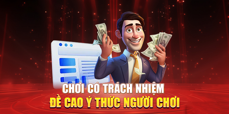 Nội dung chơi có trách nhiệm - biết để không sai lầm